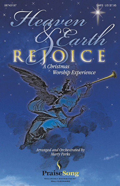 Heaven and Earth Rejoice (Sacred Musical) by Marty Parks 4-Part - Sheet Music