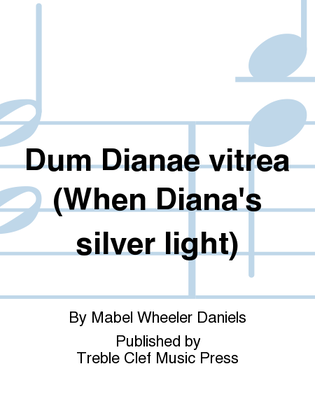 Book cover for Dum Dianae vitrea (When Diana's silver light)