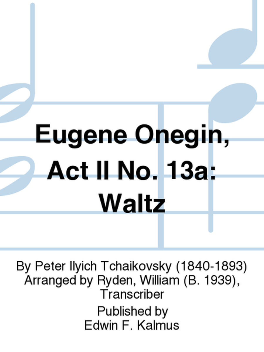 Eugene Onegin, Act II No. 13a: Waltz