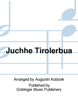 Juchhe Tirolerbua