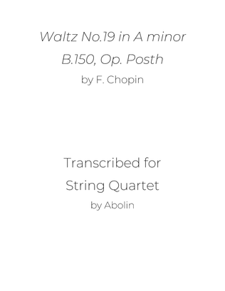 Book cover for Chopin: Waltz No.19 in A minor, B.150, Op. posth - String Quartet