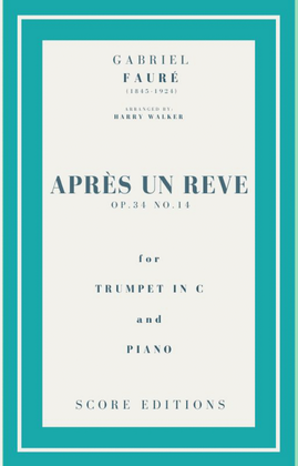 Après un rêve (Fauré) for Trumpet in C and Piano