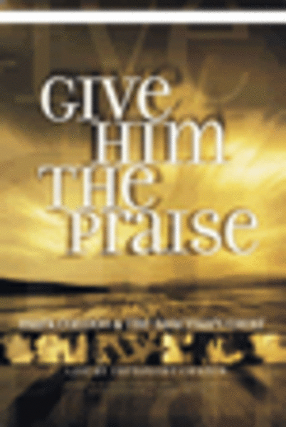 Give Him The Praise (Split Track Accompaniment CD)
