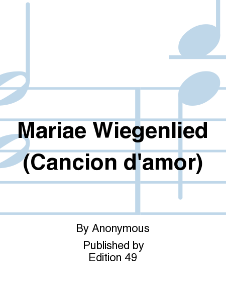 Mariae Wiegenlied (Cancion d'amor)