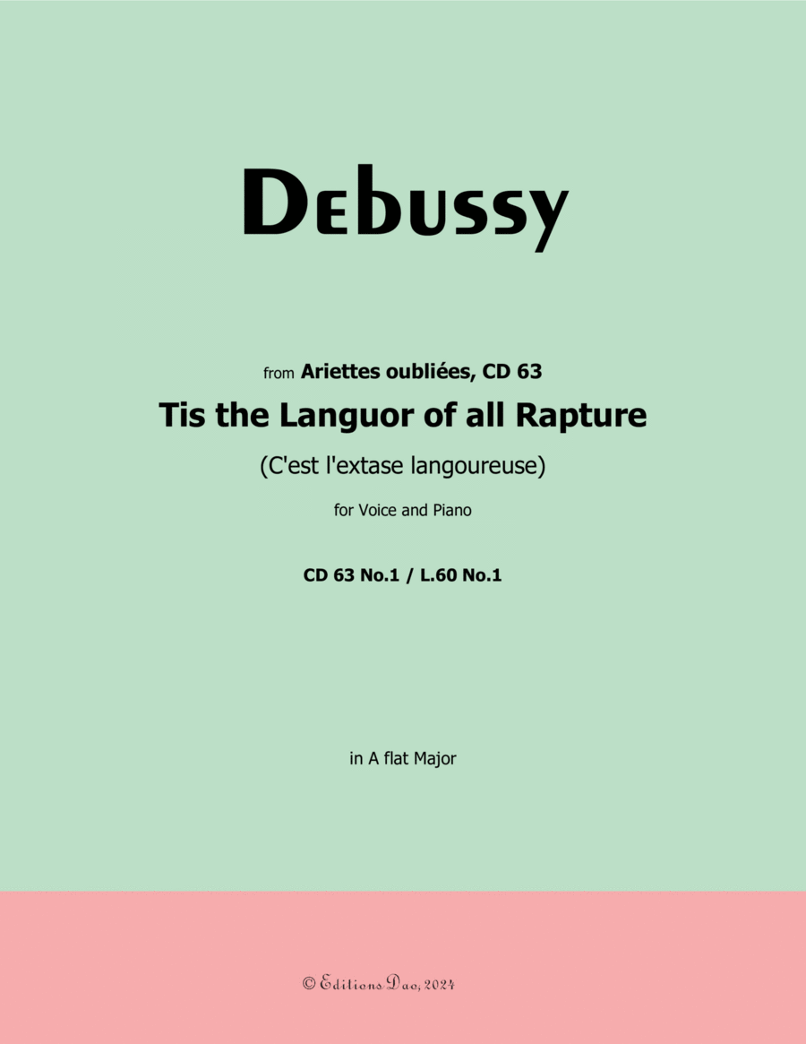 Tis the Languor of all Rapture, by Debussy, CD 63 No.1, in A flat Major