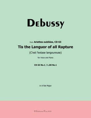 Tis the Languor of all Rapture, by Debussy, CD 63 No.1, in A flat Major