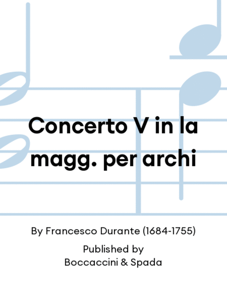 Concerto V in la magg. per archi