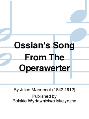 Ossian's Song From The Operawerter