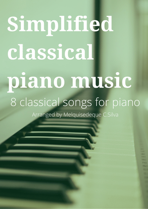 Simplified classical piano music - 8 classical songs for piano