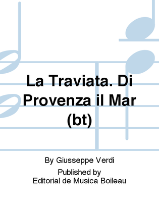 La Traviata. Di Provenza il Mar (bt)