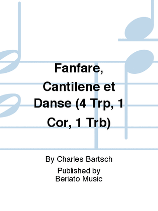 Fanfare, Cantilène et Danse (4 Trp, 1 Cor, 1 Trb)