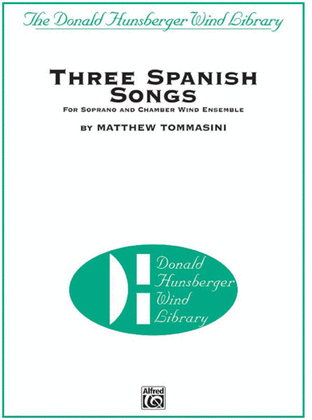 Book cover for Three Spanish Songs (for Soprano and Wind Ensemble)