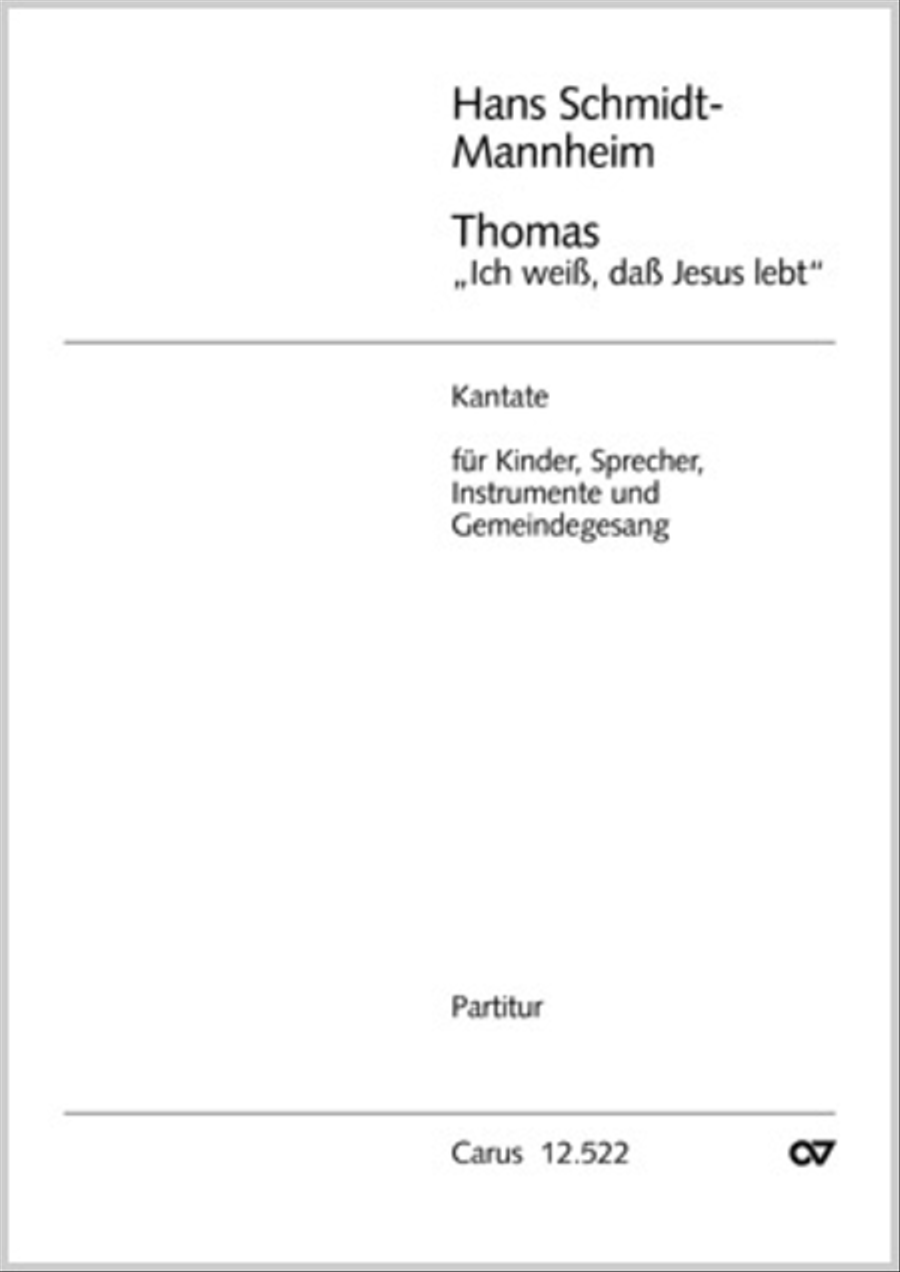 Thomas, ich weiss, dass Jesus lebt