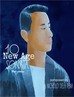 Ten New Age Sonatas composed by Nicholo Dela Pena