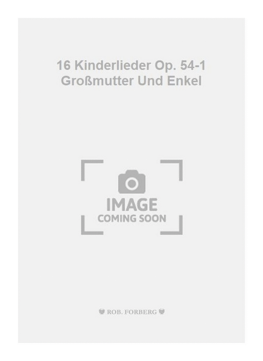 16 Kinderlieder Op. 54-1 Großmutter Und Enkel Voice Solo scores gallery preview page 1