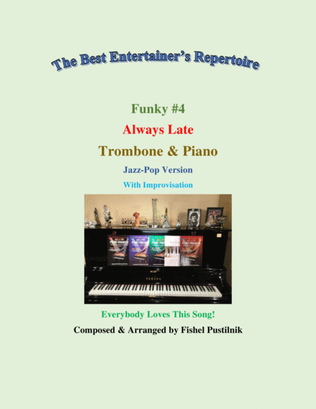 Funky #4 "Always Late" Piano Background for Trombone and Piano-Video