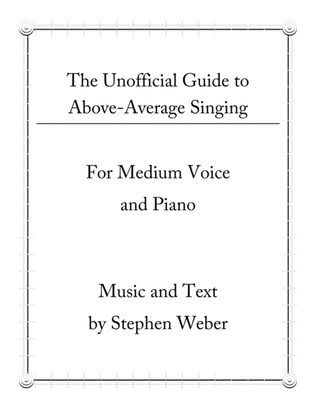 The Unofficial Guide to Above Average Singing for Medium Voice and Piano