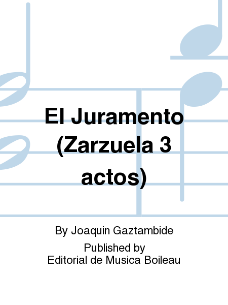 El Juramento (Zarzuela 3 actos)
