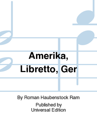 Amerika, Libretto, Ger