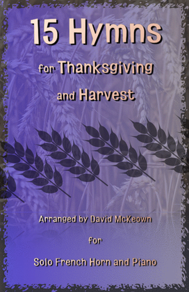Book cover for 15 Favourite Hymns for Thanksgiving and Harvest for French Horn and Piano