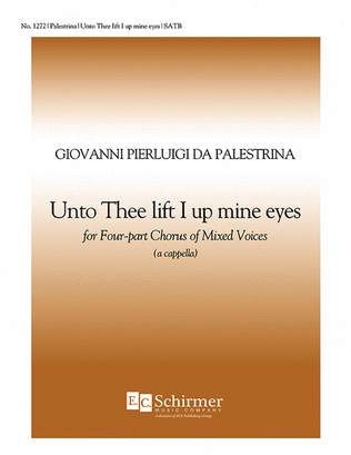Book cover for Unto Thee Lift I Up Mine Eyes (Ad te levavi oculos meos)