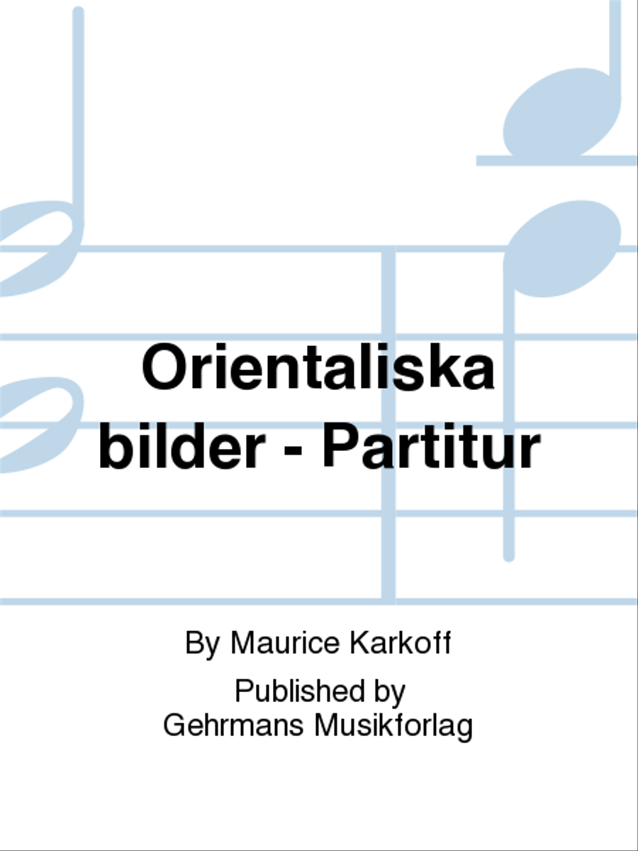 Orientaliska bilder - Partitur Orchestra scores gallery preview page 1