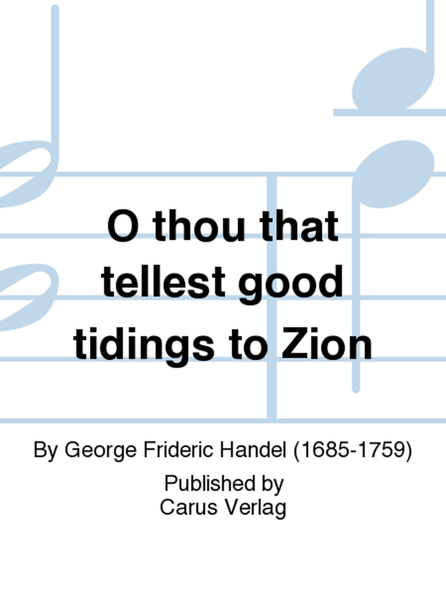 O thou that tellest good tidings to Zion (O du, die Wonne verkundet in Zion)