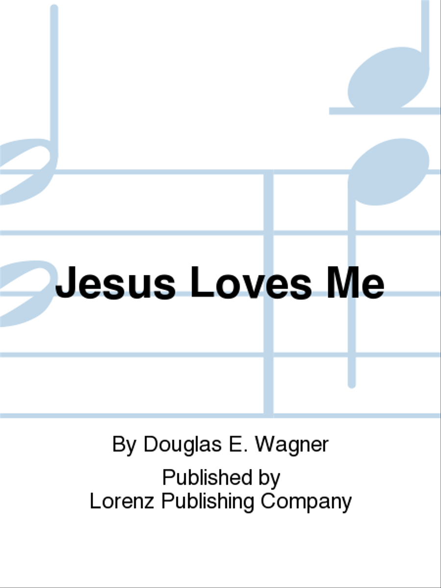Jesus Loves Me
