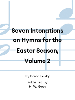 Book cover for Seven Intonations on Hymns for the Easter Season, Volume 2