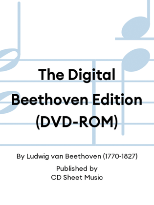 The Digital Beethoven Edition (DVD-ROM)