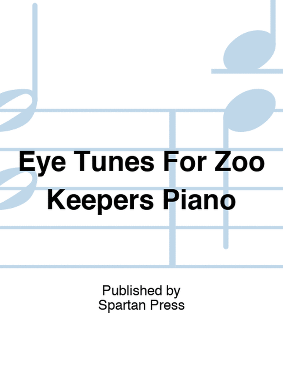 Eye Tunes For Zoo Keepers Piano