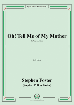 Book cover for S. Foster-Oh!Tell Me of My Mother,in D Major