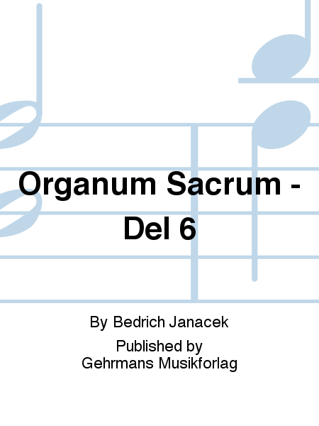 Organum Sacrum - Del 6