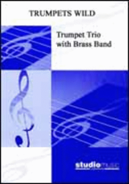 Trumpets Wild (Trumpet Trio)