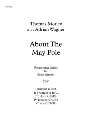 Book cover for About The May Pole (Thomas Morley) Brass Quintet arr. Adrian Wagner