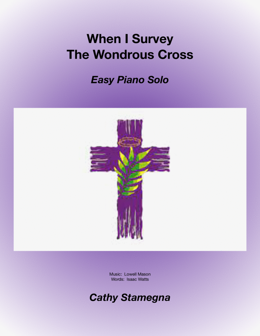 When I Survey The Wondrous Cross (Theme and Variation for EASY PIANO) Piano Method scores gallery preview page 1