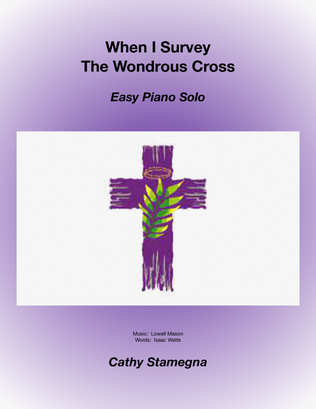 Book cover for When I Survey The Wondrous Cross (Theme and Variation for EASY PIANO)