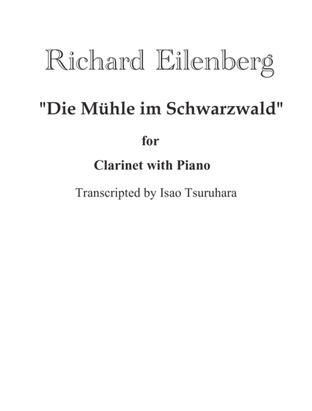 Die Mühle Im Schwarzwald , arranged for Clarinet and Piano , Part and Score. image number null