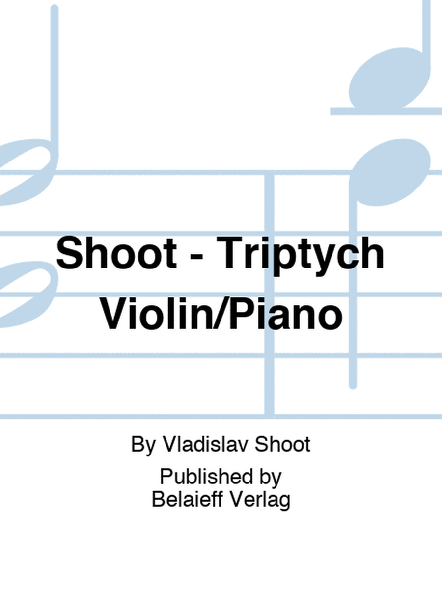 Shoot - Triptych Violin/Piano