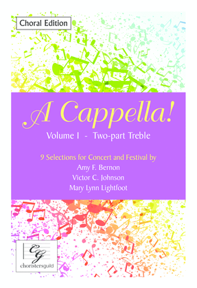 Book cover for A Cappella! Volume 1 - Two Part Treble Choral Edition