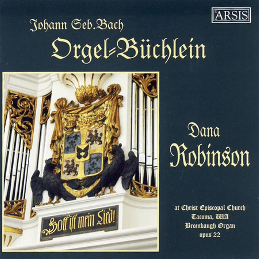 Orgel-Buchlein (Dana Robinson, Organist)