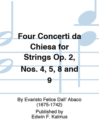 Four Concerti da Chiesa for Strings Op. 2, Nos. 4, 5, 8 and 9