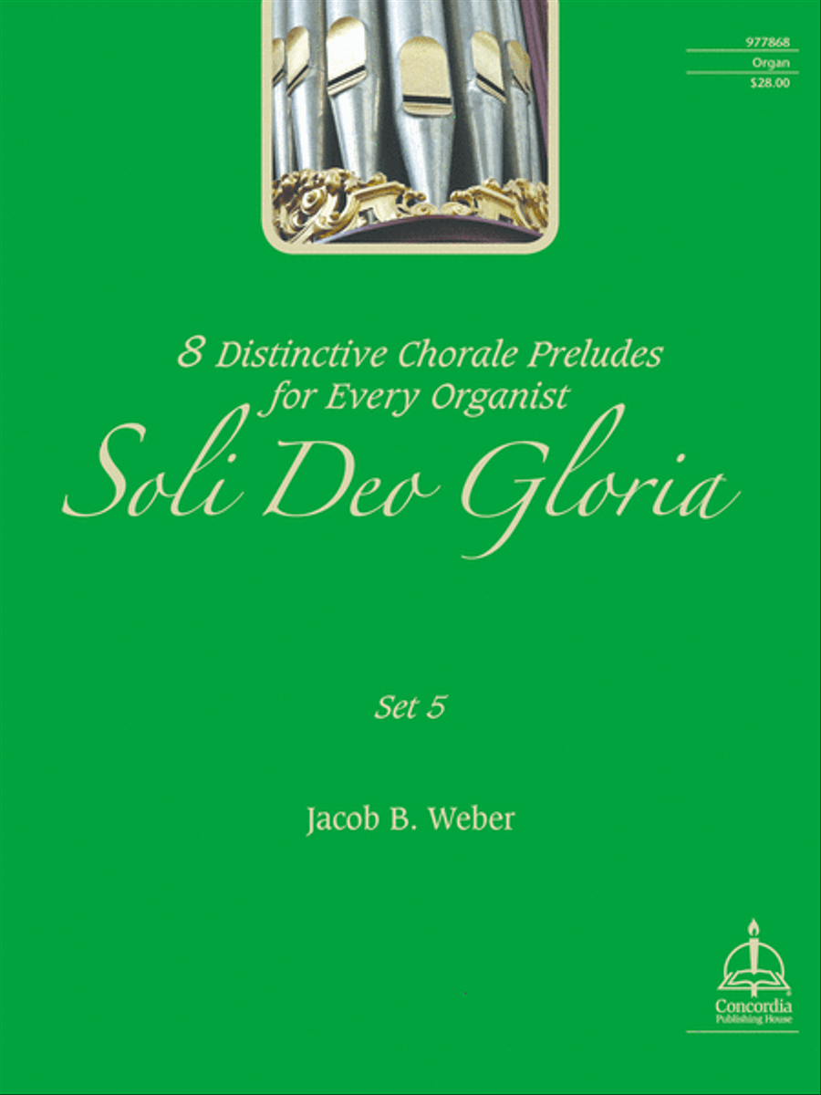 Soli Deo Gloria: Eight Distinctive Chorale Preludes for Every Organist, Set 5 Organ scores gallery preview page 1
