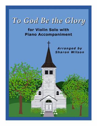 To God Be the Glory (Easy Violin Solo with Piano Accompaniment)