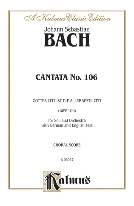 Cantata No. 106 -- Gottes Zeit ist die allerbeste Aeit