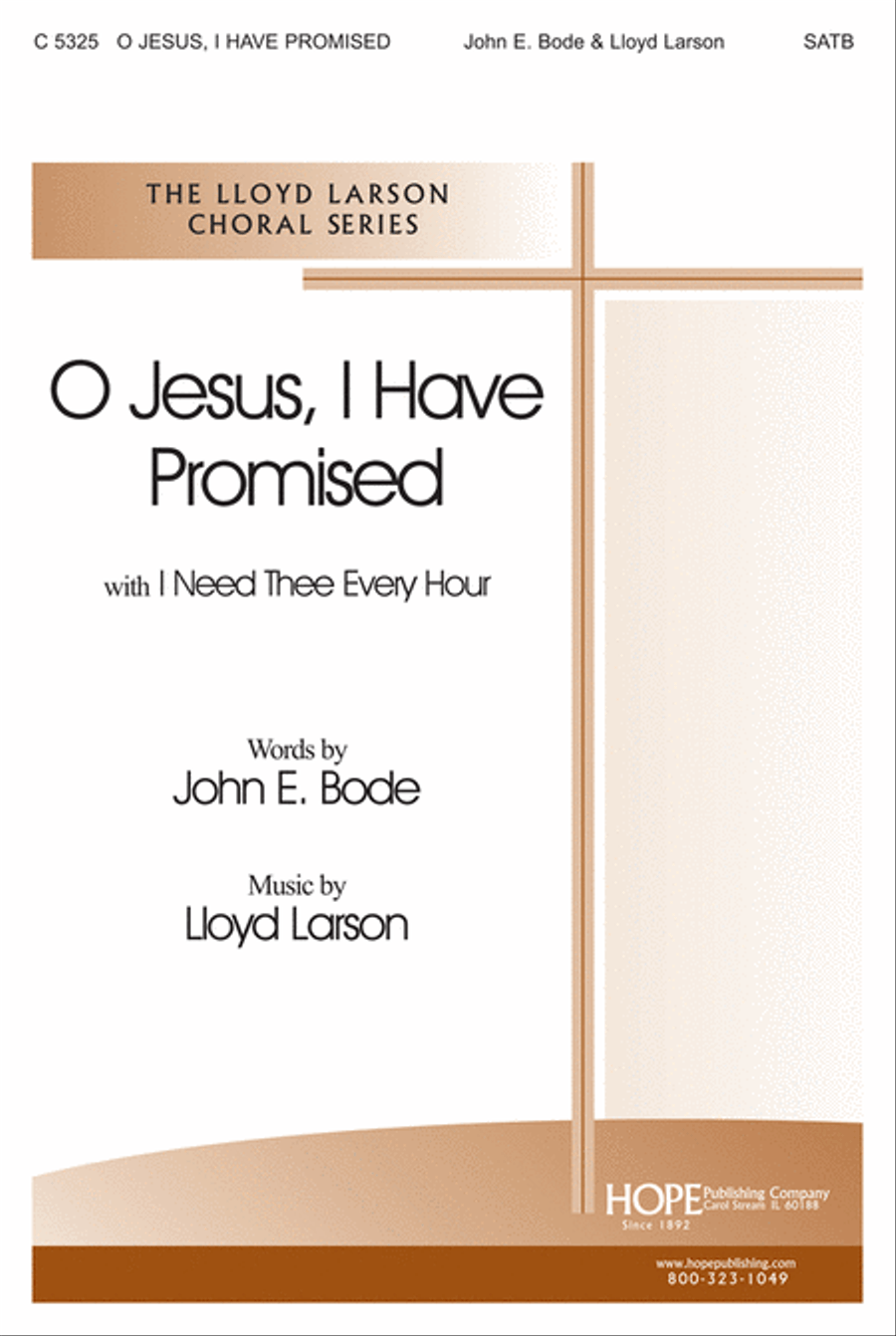 O Jesus, I Have Promised O Jesus, I Have Promised 4-Part scores gallery preview page 1