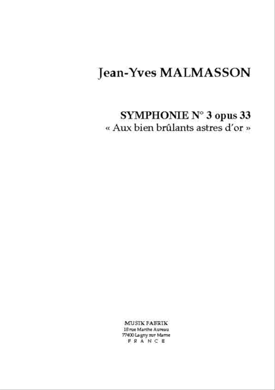 Symphonie no. 3 "Aux Bien Brulant Astres d'or"