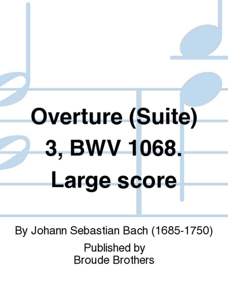 Overture (Suite) 3, BWV 1068. Large score