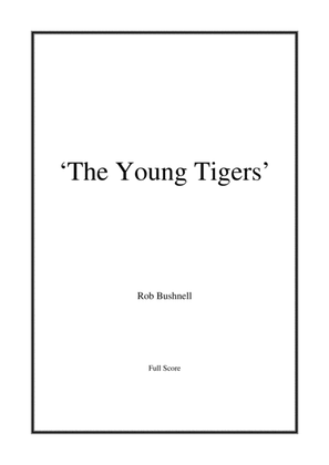 March: The Young Tigers (Rob Bushnell) - Concert or Military Band