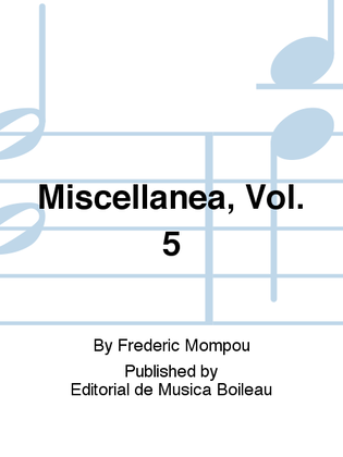 Miscellanea, Vol. 5